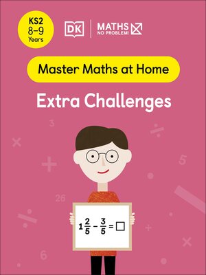 cover image of Maths — No Problem! Extra Challenges, Ages 8-9 (Key Stage 2)